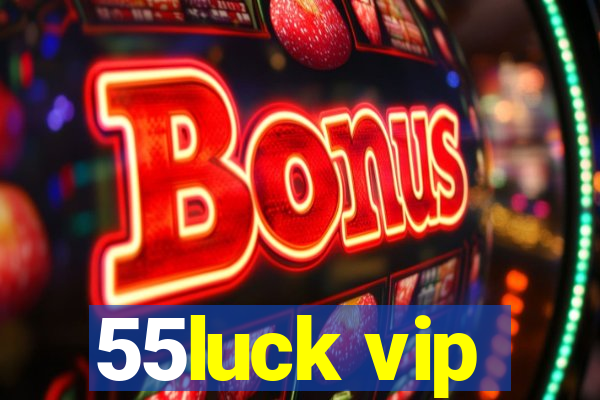 55luck vip